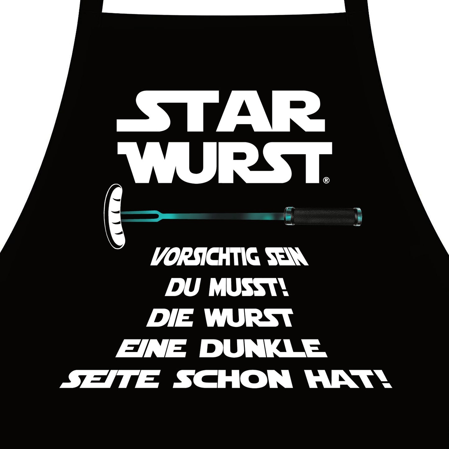 Aufpassen Du mußt - Die Wurst eine dunkle Seite schon hat - Grillschürze