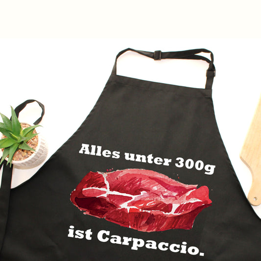 Alles unter 300g ist Carpaccio - Grillschürze